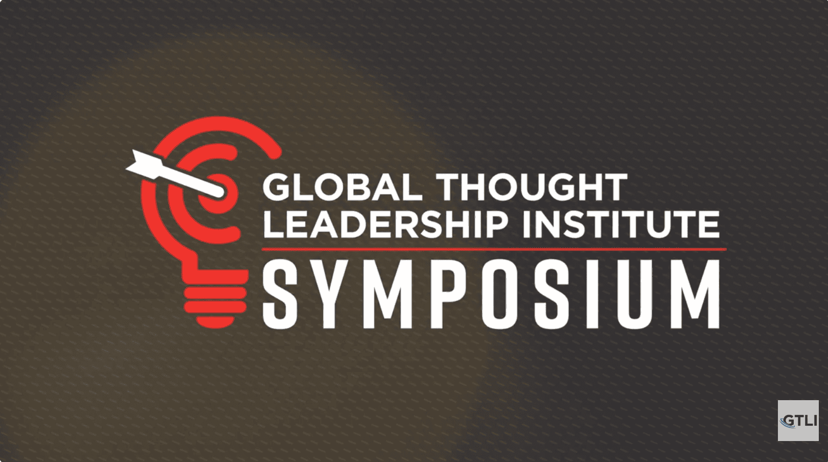 'n Rooi gloeilampikoon met 'n wit pyltjie binne verskyn langs die teks "Global Thought Leadership Institute Symposium" op 'n donker, tekstuurryke agtergrond. 'n Klein "GTLI"-logo is in die onderste regterhoek.